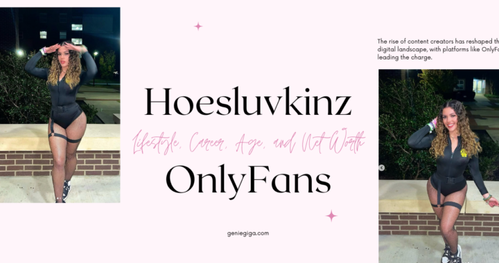 Hoesluvkinz OnlyFans: Lifestyle, Career, Age, and Net Worth