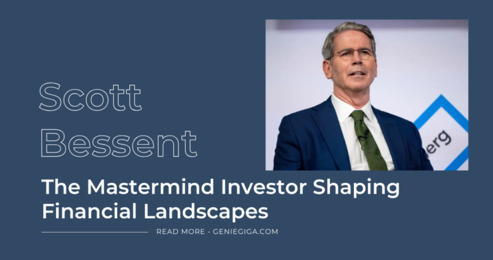 Scott Bessent: The Mastermind Investor Shaping Financial Landscapes