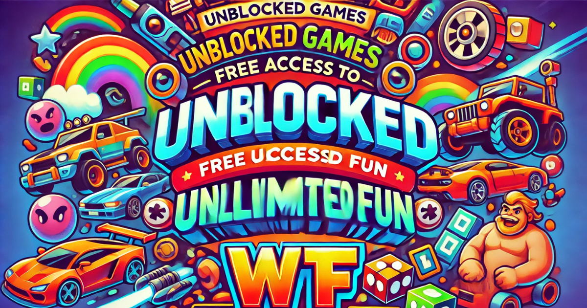 Unblocked Games WTF: Free Access to Unlimited Fun