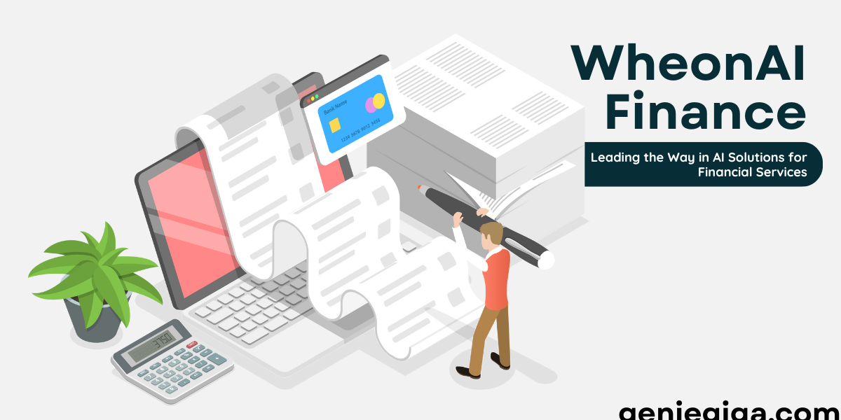 WheonAI Finance: Leading the Way in AI Solutions for Financial Services